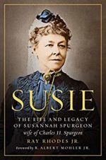 $26, "Susie: the Life and Legacy of Susannah Spurgeon" (Autographed)
